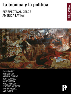 cover image of La técnica y la política. Perspectivas desde América Latina